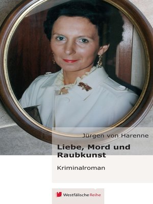 cover image of Liebe, Mord und Raubkunst